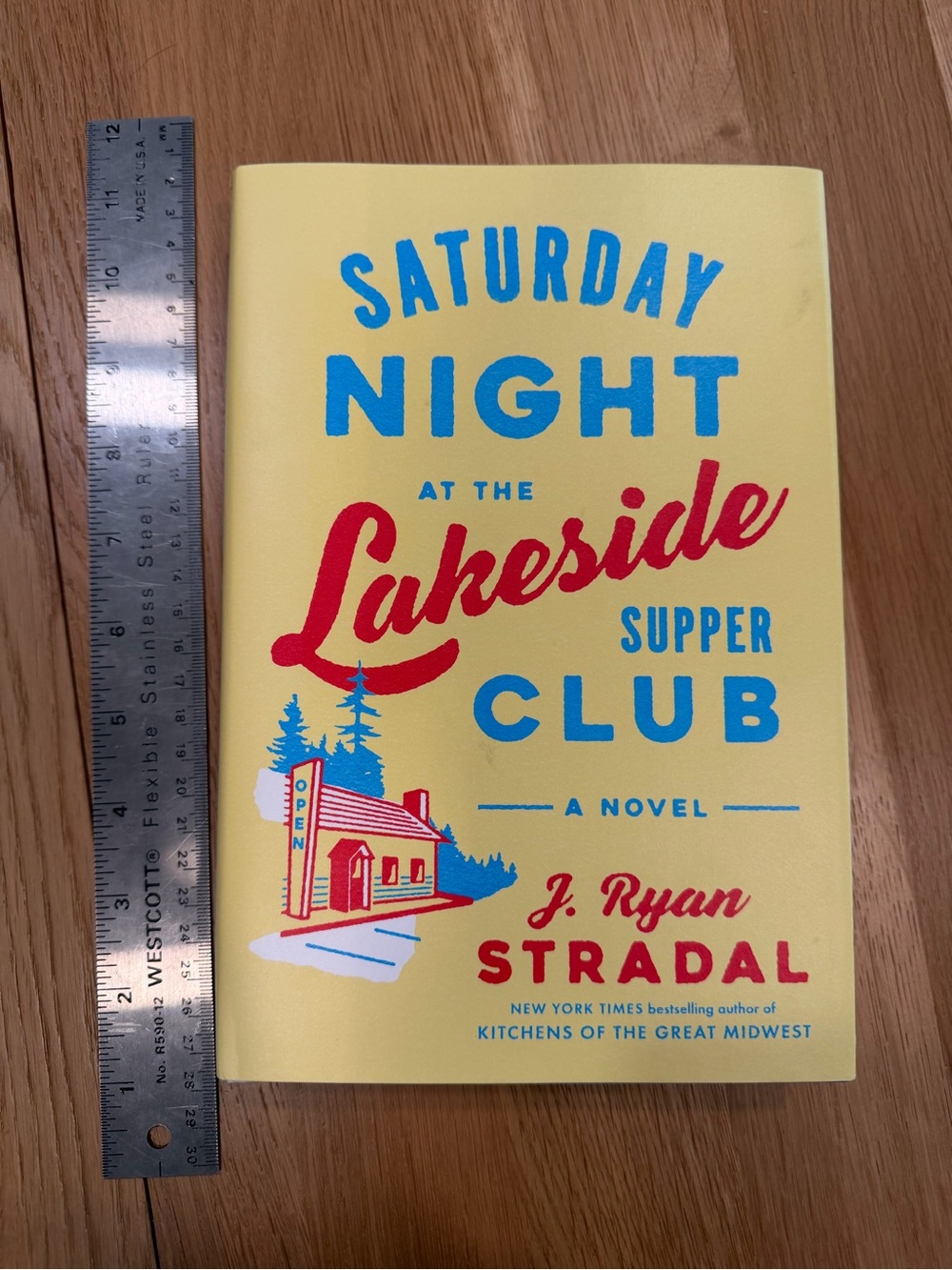 Saturday Night at the Lakeside Supper Club Novel by J. Ryan Stradal Hard Cover